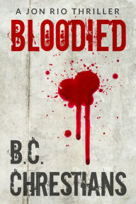 Title: Bloodied, Author: BC Chrestians