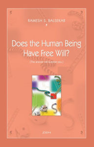 Title: Does The Human Being Have Free Will?, Author: Ramesh S. Balsekar