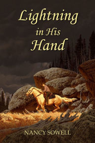 Title: Lightning in His Hand, Author: Nancy Sowell