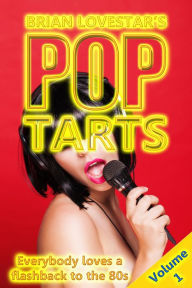Title: Pop Tarts: Volume 1, Author: Brian Lovestar