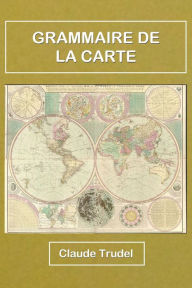 Title: Grammaire de la carte, Author: Claude Trudel