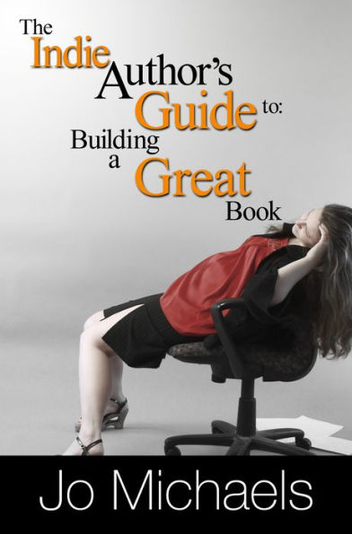 The Indie Author's Guide to: Building a Great Book