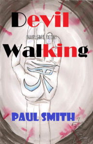 Title: Devil Walking (Harlem's Deck 12), Author: Paul Smith