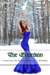 Title: The Guardian, Author: J.L McFadden