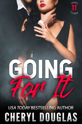 Title: Going For It (Texas Titans #7), Author: Cheryl Douglas