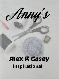 Title: Anny's, Author: Alex R Casey