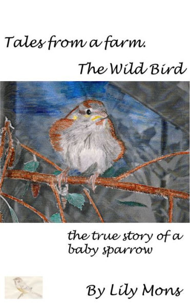 Tales from a farm: the Wild Bird