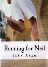 Title: Running for Neil, Author: John Adam