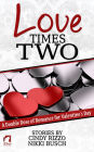 Love Times Two: A Double Dose of Romance for Valentine's Day