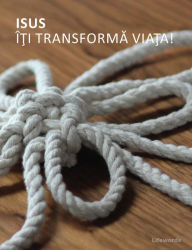 Title: Isus. iti transforma viata!, Author: Lifewords