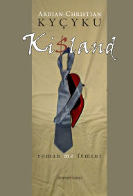 Title: Ki$land: roman me fëmini, Author: Ardian-Christian Kyçyku