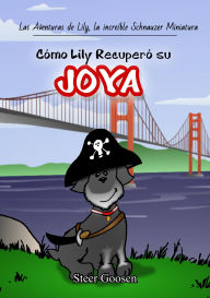 Title: Cómo Lily Recuperó Su Joya, Author: Steer Goosen