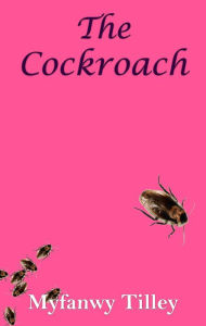 Title: The Cockroach, Author: Myfanwy Tilley