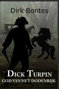 Title: Dick Turpin, God Van Het Dodenrijk, Author: Dirk Bontes