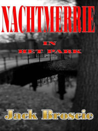 Title: Nachtmerrie in het Park, Author: Jack Broscie