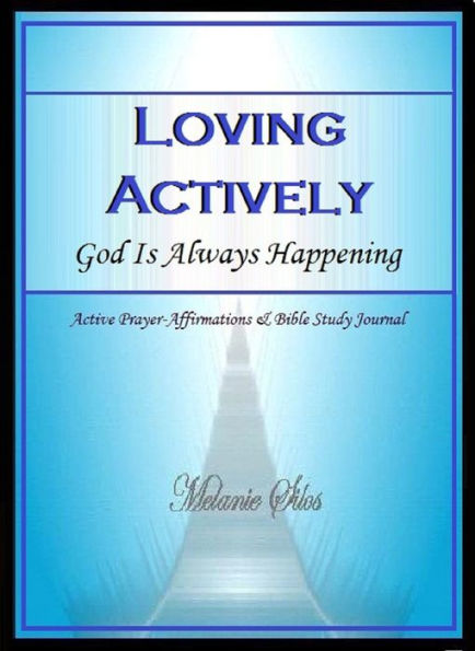 Loving Actively: God Is Always Happening