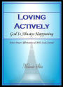 Loving Actively: God Is Always Happening