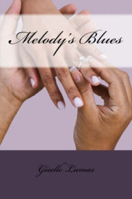 Title: Melody's Blues, Author: Giselle Lumas