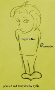 Title: Forget-It-Not and What-A-Lot, Author: Eydis
