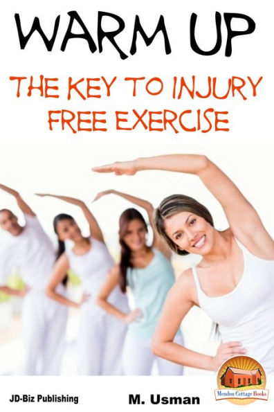 Warm Up: The Key to Injury Free Exercise