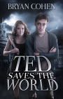 Ted Saves the World