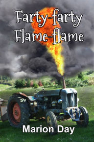 Title: Farty-farty Flame-flame, Author: Marion Day