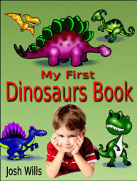 Title: My First Dino Book, Author: Josh Wills