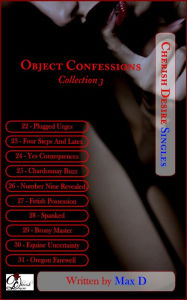 Title: Object Confessions Collection 3, Author: Max D