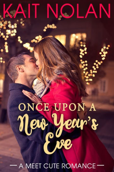 Once Upon A New Year's Eve (Meet Cute Romance)