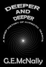 Deeper and Deeper: A Brief History of Hypnotic Trance