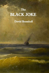 Title: The Black Joke, Author: David Bramhall