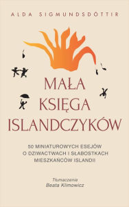 Title: Mala ksiega Islandczykow, Author: Alda Sigmundsdottir