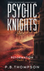 Reformation: Part 2:Psychic Knights