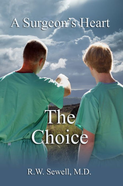 A Surgeon's Heart: The Choice