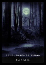 Title: Condutores de Almas, Author: Elsa Leal