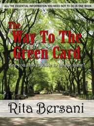 Title: The Way To The Green Card, Author: Rita Bersani