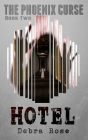 Hotel (The Phoenix Curse, #2)