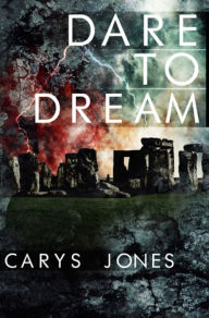 Title: Dare to Dream, Author: Carys Jones