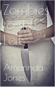 Title: Zombies to The Left, Author: Amarinda Jones