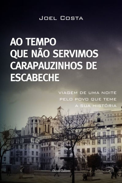 Ao Tempo Que Não Servimos Carapauzinhos De Escabeche