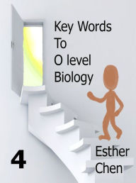 Title: Key Words To O level Biology Success 4, Author: Esther Chen