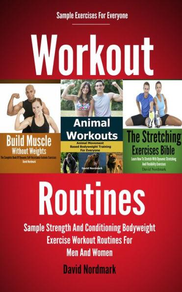 Workout Routines: Sample Strength And Conditioning Bodyweight Exercise Workout Routines For Men And Women