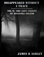 Disappeared Without a Trace Vol II: The Lost Colony of Roanoke Island