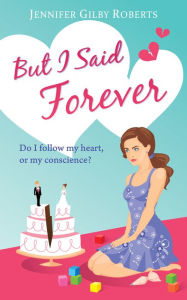 Title: But I Said Forever, Author: Jennifer Gilby Roberts