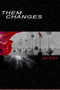 Title: Them Changes, Author: Jim Paris