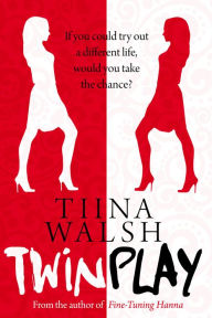 Title: TwinPlay, Author: Tiina Walsh