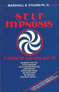 Title: Self Hypnosis: A Method of Improving Your Life, Author: Marshall Stearn