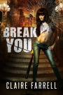 Break You (Stake You #3)