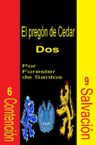 Title: El pregón de Cedar Dos, Author: Forester de Santos