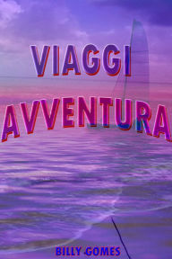 Title: Viaggi Avventura, Author: Billy Gomes